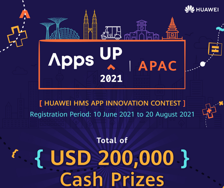 Huawei Mobile Services Launches AppsUP App Contest for the Second Year Running with US$200,000 Cash Prizes in Asia Pacific