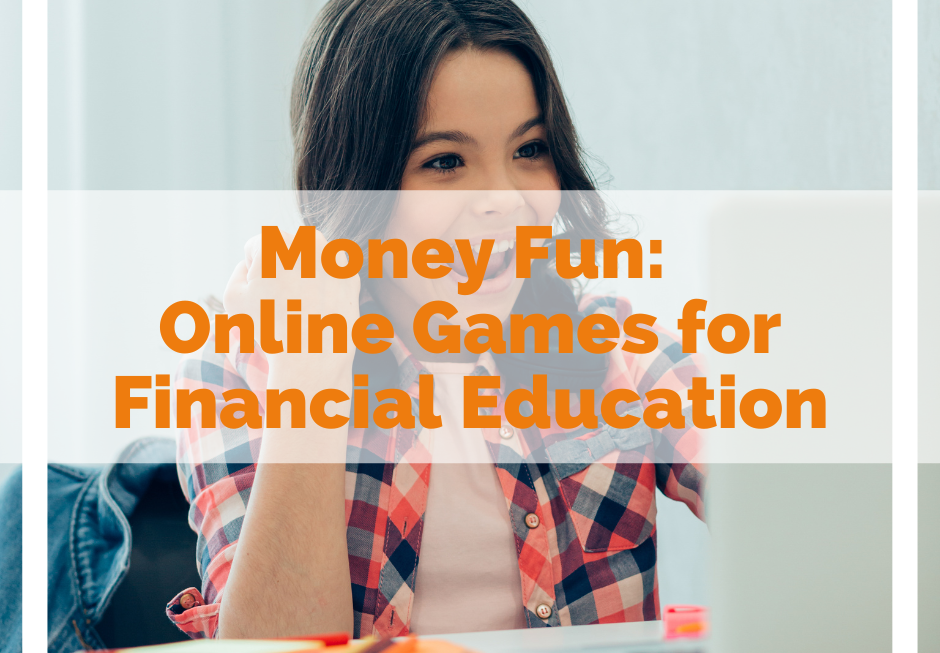 Money Fun Online Games for Financial Education